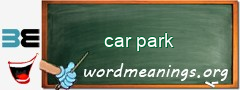 WordMeaning blackboard for car park